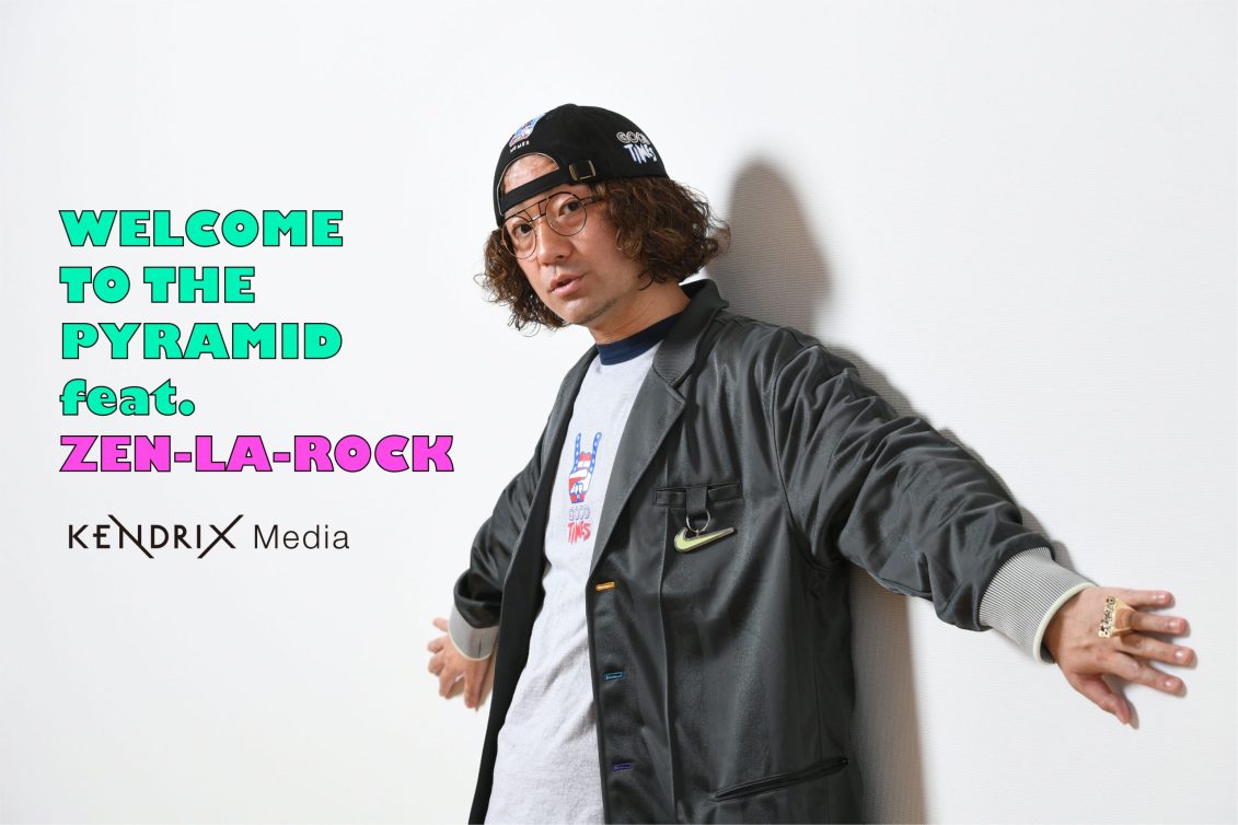 WELCOME TO THE PYRAMID<br>~ZEN-LA-ROCK がやってきた!(後編)